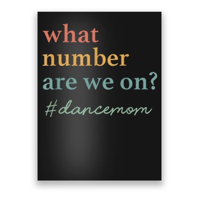 What Number Are We On Dance Mom Lovers Poster