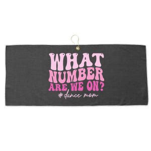 What Number Are We On Dance Mom Lovers Large Microfiber Waffle Golf Towel