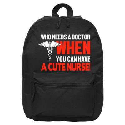 Who Needs A Doctor When You Can Have A Cute Nurse 16 in Basic Backpack