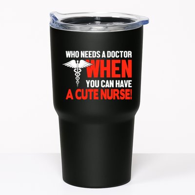 Who Needs A Doctor When You Can Have A Cute Nurse Tumbler