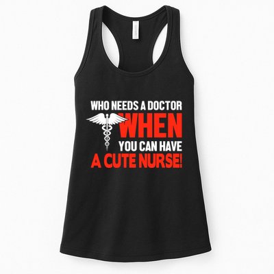 Who Needs A Doctor When You Can Have A Cute Nurse Womens Tank Top