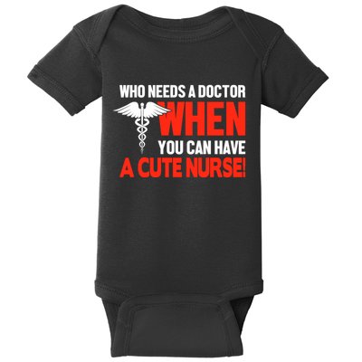Who Needs A Doctor When You Can Have A Cute Nurse Baby Bodysuit