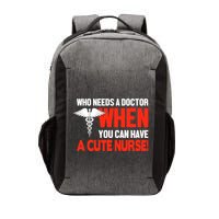 Who Needs A Doctor When You Can Have A Cute Nurse Vector Backpack
