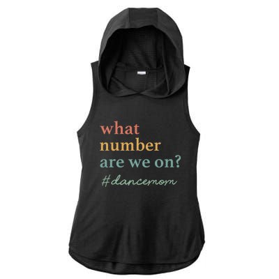 What Number Are We On Dance Mom Lovers Ladies PosiCharge Tri-Blend Wicking Draft Hoodie Tank