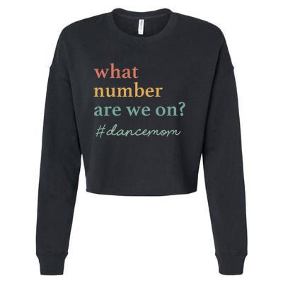 What Number Are We On Dance Mom Lovers Cropped Pullover Crew