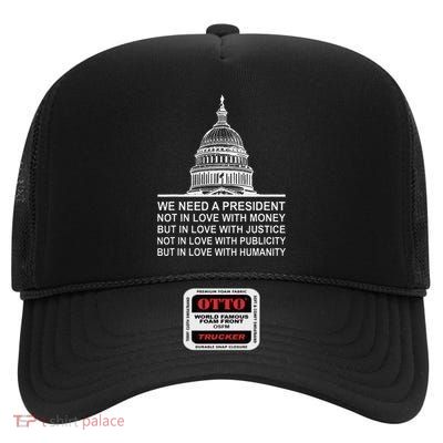 We Need A President Not In Love With Money But In Love With High Crown Mesh Back Trucker Hat