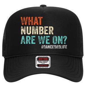 What Number Are We On Dance Dad Life High Crown Mesh Back Trucker Hat