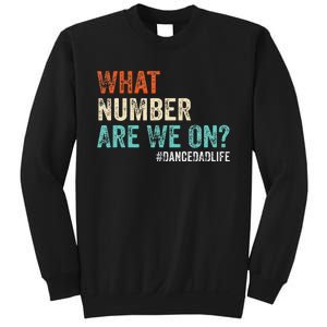 What Number Are We On Dance Dad Life Sweatshirt