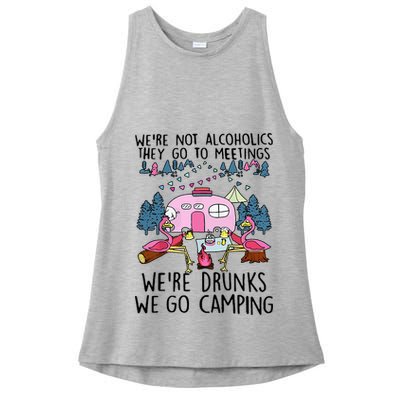Were Not Alcoholics They Go To Meetings Drunk We Go Camping Ladies PosiCharge Tri-Blend Wicking Tank