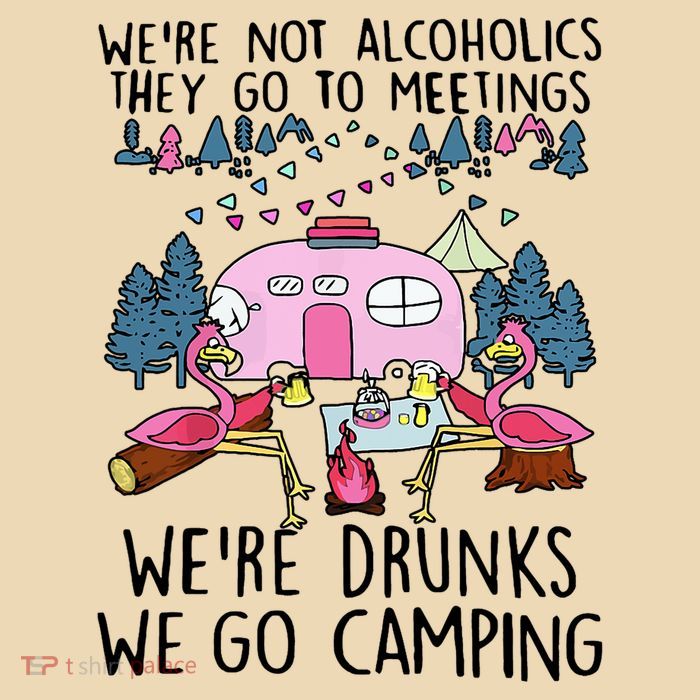 Were Not Alcoholics They Go To Meetings Drunk We Go Camping Zip Tote Bag