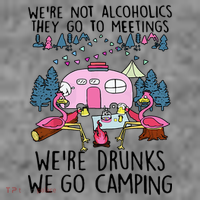 Were Not Alcoholics They Go To Meetings Drunk We Go Camping Sustainable Beanie