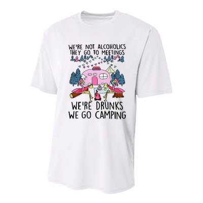 Were Not Alcoholics They Go To Meetings Drunk We Go Camping Youth Performance Sprint T-Shirt
