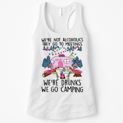 Were Not Alcoholics They Go To Meetings Drunk We Go Camping Womens Tank Top