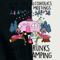 Were Not Alcoholics They Go To Meetings Drunk We Go Camping Infant Baby Jersey Bodysuit