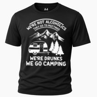 We're Not Alcoholics They Go to Meetings Funny Camping Performance Shirt