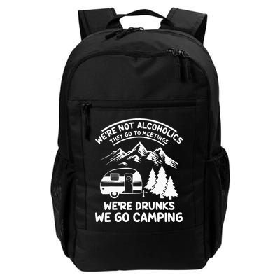 We're Not Alcoholics They Go to Meetings Funny Camping Backpack