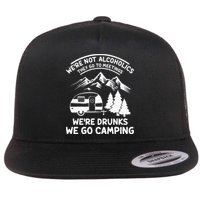 We're Not Alcoholics They Go to Meetings Funny Camping Flatbill Hat