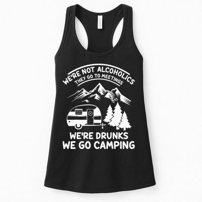 We're Not Alcoholics They Go to Meetings Funny Camping Womens Tank Top