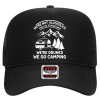 We're Not Alcoholics They Go to Meetings Funny Camping Hat