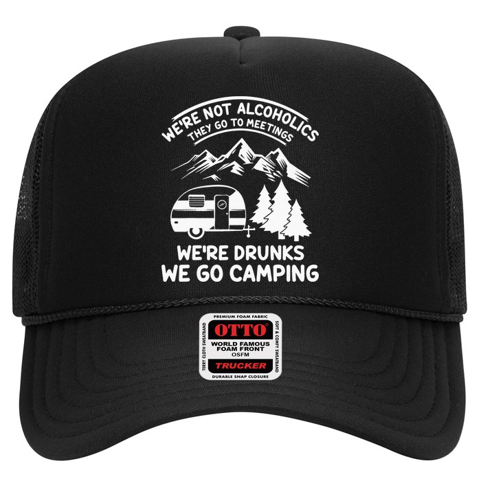 We're Not Alcoholics They Go to Meetings Funny Camping Hat
