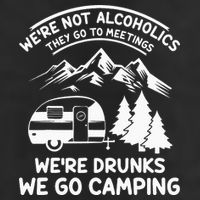 We're Not Alcoholics They Go to Meetings Funny Camping Hat