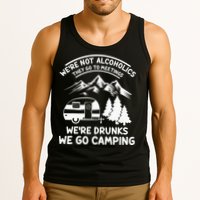 We're Not Alcoholics They Go to Meetings Funny Camping Tank Top