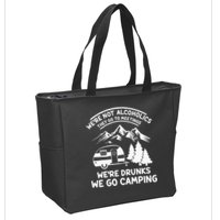 We're Not Alcoholics They Go to Meetings Funny Camping Zip Tote Bag