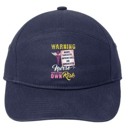 Warning Nurse Annoy At Your Own Risk 7-Panel Snapback Hat