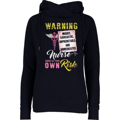 Warning Nurse Annoy At Your Own Risk Womens Funnel Neck Pullover Hood