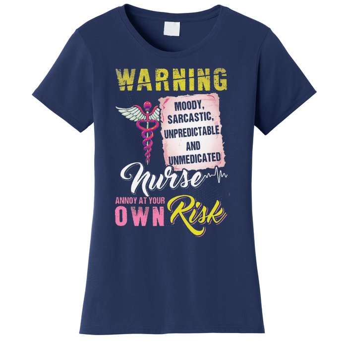 Warning Nurse Annoy At Your Own Risk Women's T-Shirt