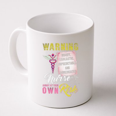 Warning Nurse Annoy At Your Own Risk Coffee Mug