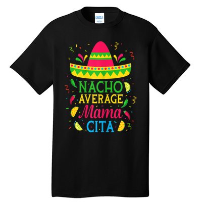 Womens Nacho Average Mamacita Cinco De Mayo Mexican Fiesta Party Tall T-Shirt