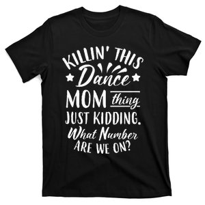 What Number Are We On Funny Dance Mom T-Shirt