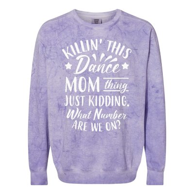 What Number Are We On Funny Dance Mom Colorblast Crewneck Sweatshirt