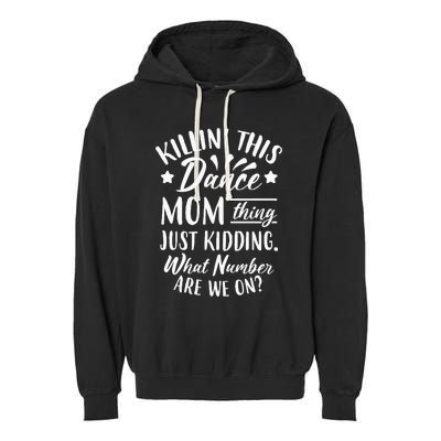 What Number Are We On Funny Dance Mom Garment-Dyed Fleece Hoodie