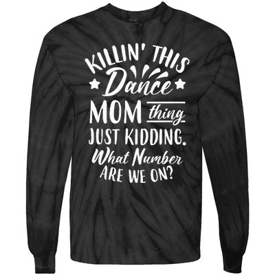 What Number Are We On Funny Dance Mom Tie-Dye Long Sleeve Shirt