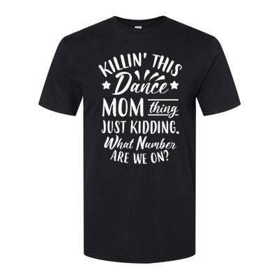 What Number Are We On Funny Dance Mom Softstyle CVC T-Shirt