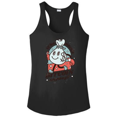 Who Needs Bitcoin Anyway Money Ladies PosiCharge Competitor Racerback Tank