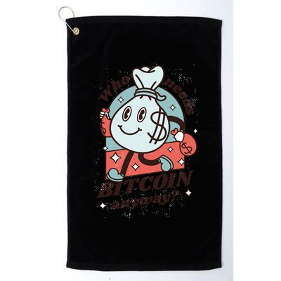 Who Needs Bitcoin Anyway Money Golf Towel