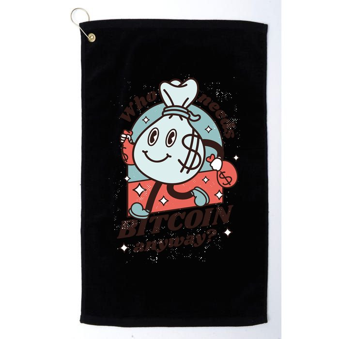 Who Needs Bitcoin Anyway Money Golf Towel
