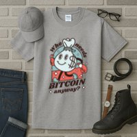 Who Needs Bitcoin Anyway Money Tall T-Shirt