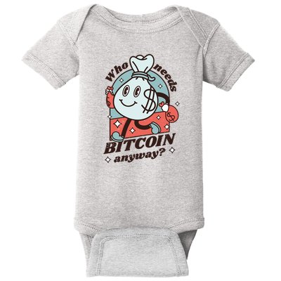 Who Needs Bitcoin Anyway Money Baby Bodysuit