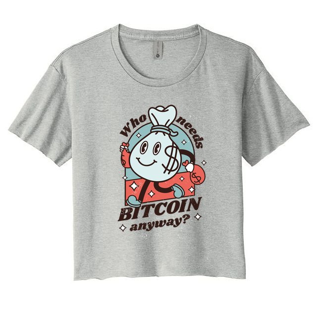 Who Needs Bitcoin Anyway Money Crop Top