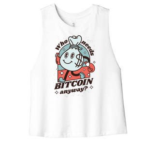 Who Needs Bitcoin Anyway Money Women's Racerback Cropped Tank