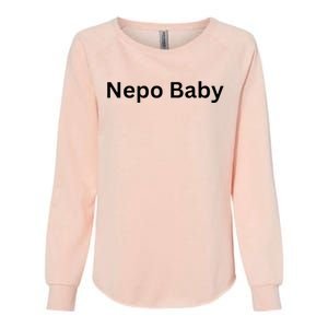 Womens NEPO BABY Funny Celebrity Women Nepotism Baby Womens California Wash Sweatshirt