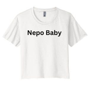 Womens NEPO BABY Funny Celebrity Women Nepotism Baby Women's Crop Top Tee