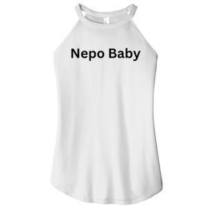 Womens NEPO BABY Funny Celebrity Women Nepotism Baby Women's Perfect Tri Rocker Tank