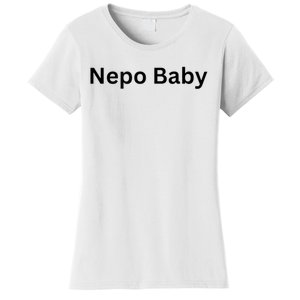 Womens NEPO BABY Funny Celebrity Women Nepotism Baby Women's T-Shirt