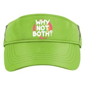 Why Not Both Bisexual Pride Meaningful Gift Adult Drive Performance Visor