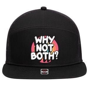 Why Not Both Bisexual Pride Meaningful Gift 7 Panel Mesh Trucker Snapback Hat